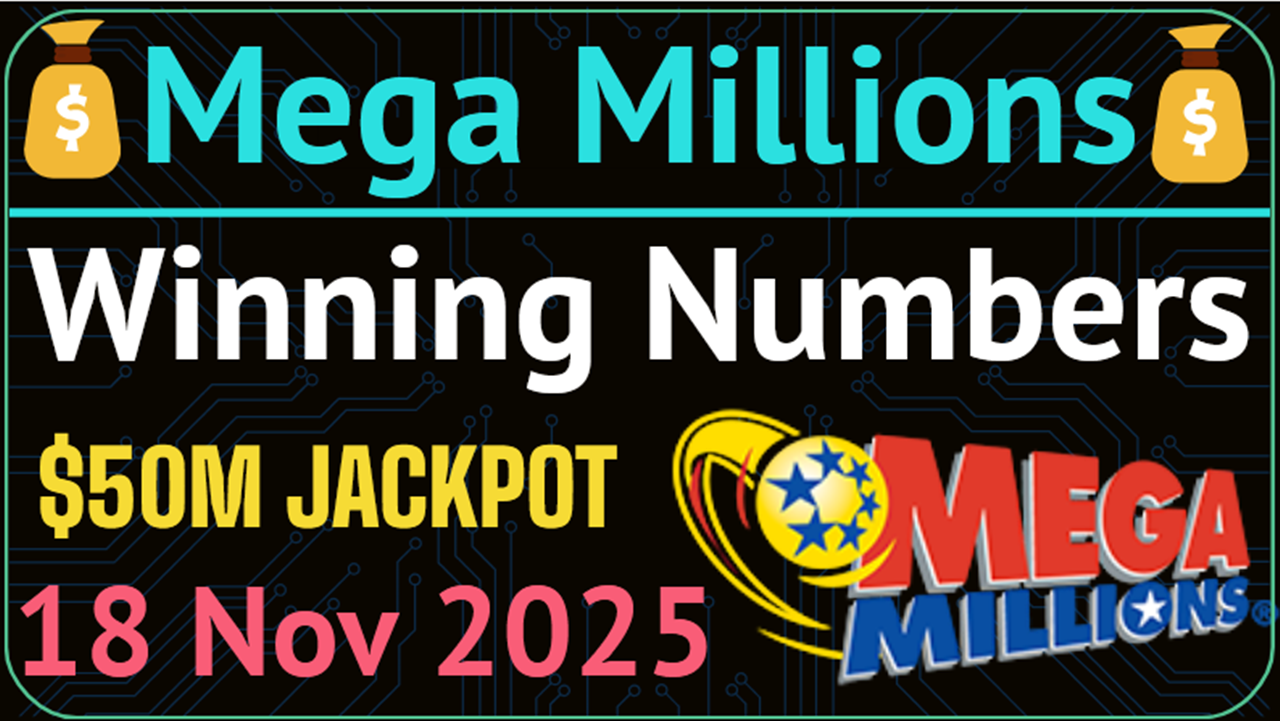 Mega Millions Drawing Results 11/18/2025 Winning Numbers